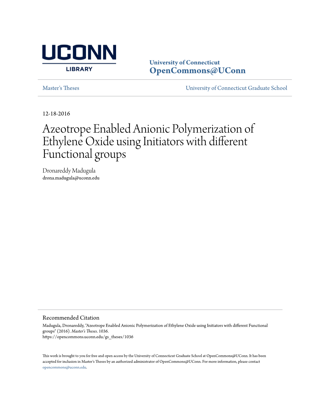 Azeotrope Enabled Anionic Polymerization of Ethylene Oxide Using Initiators with Different Functional Groups Dronareddy Madugula Drona.Madugula@Uconn.Edu