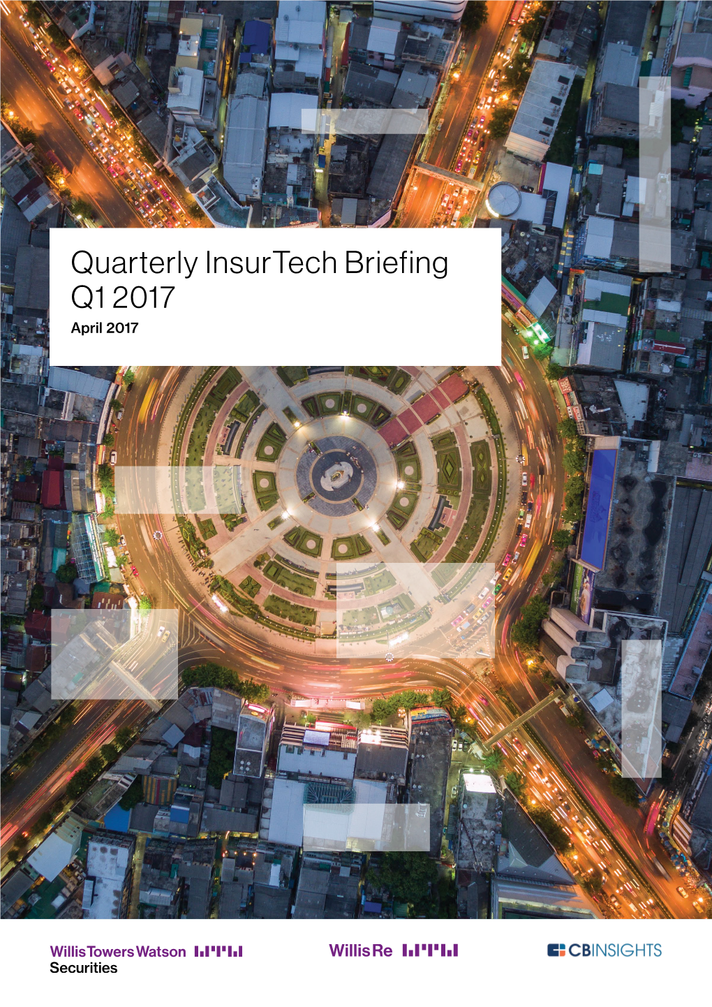Cover Title 26/29 45 Light Black Quarterly Insurtech Briefing Q1 2017