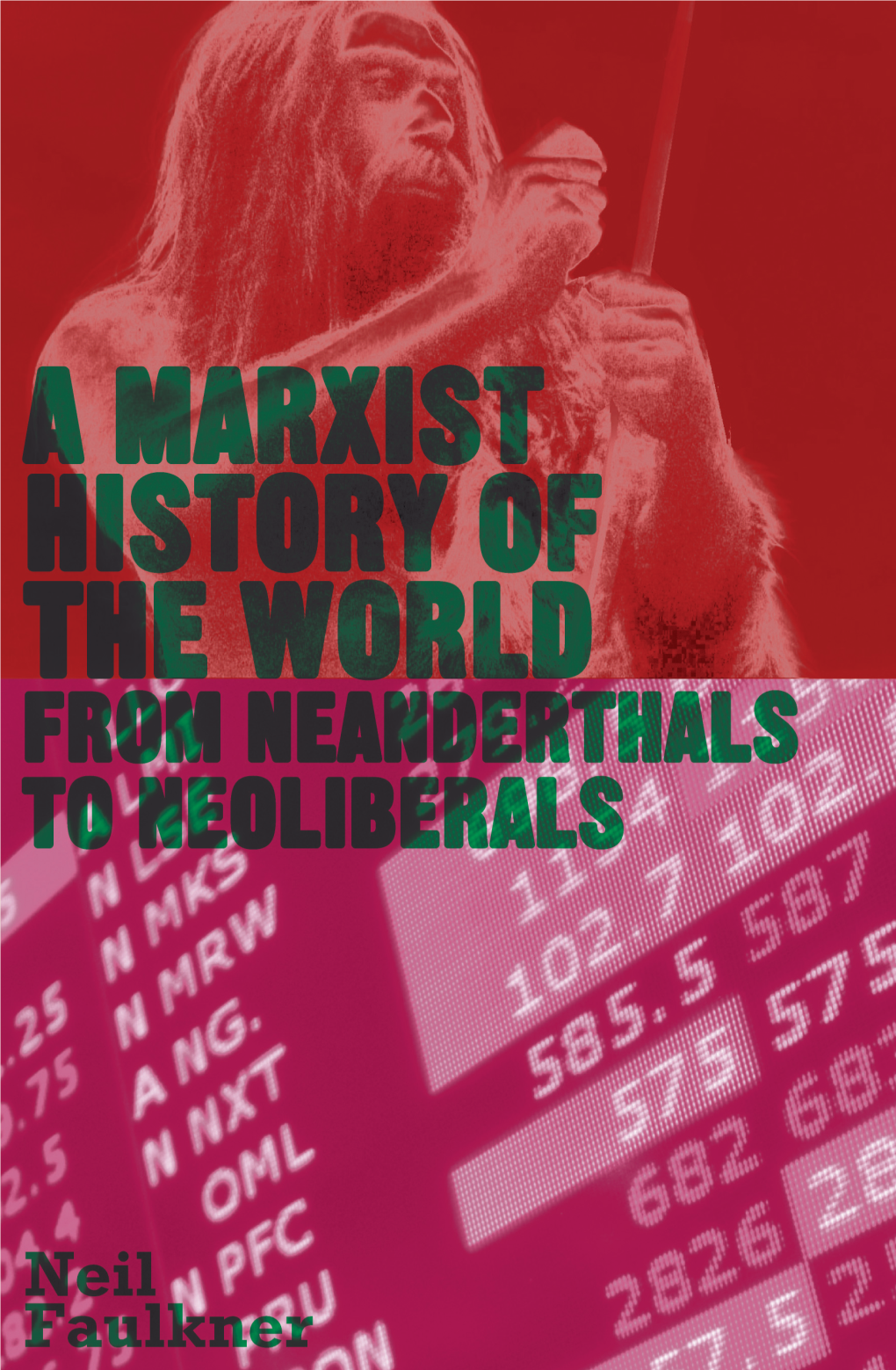 A Marxist History of the World: from Neanderthals to Neoliberals