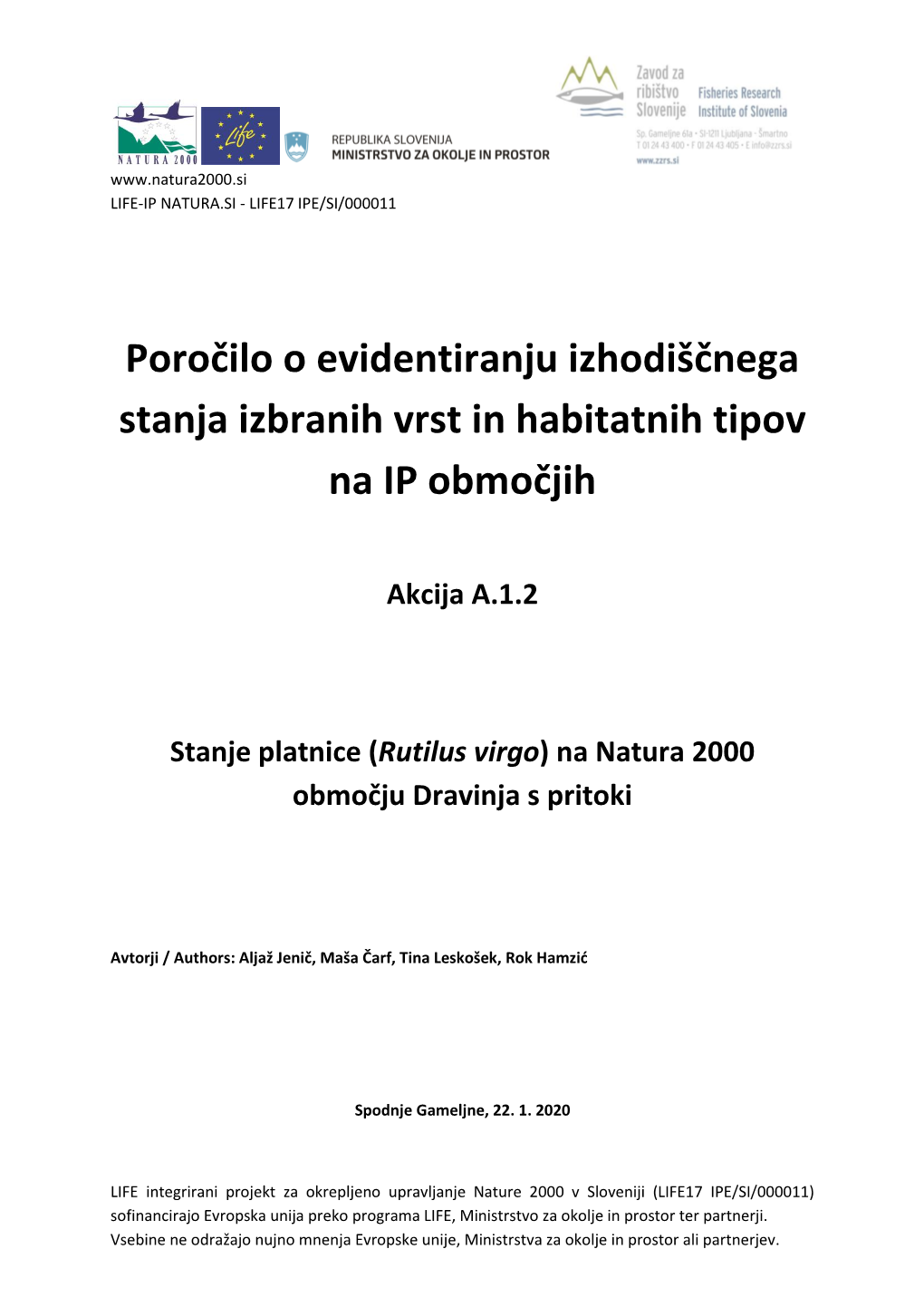 Poročilo O Evidentiranju Izhodiščnega Stanja Izbranih Vrst in Habitatnih Tipov Na IP Območjih