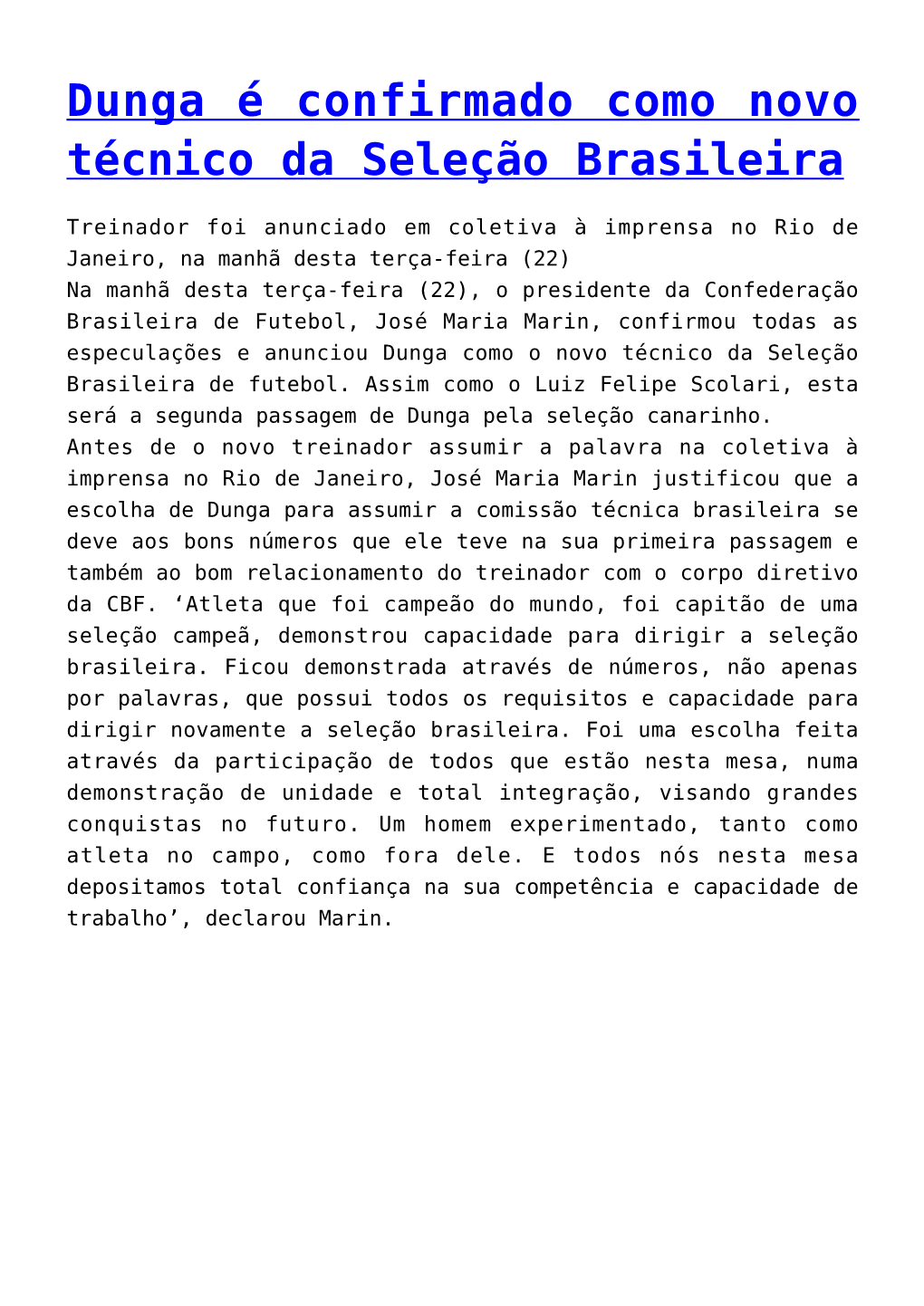 Dunga É Confirmado Como Novo Técnico Da Seleção Brasileira