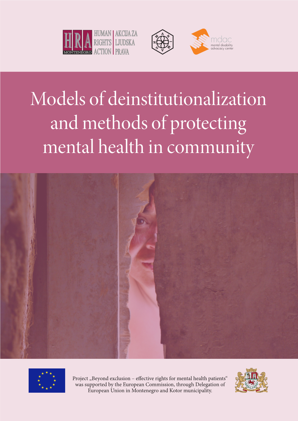 Models of Deinstitutionalization and Methods of Protecting Mental Health in Community