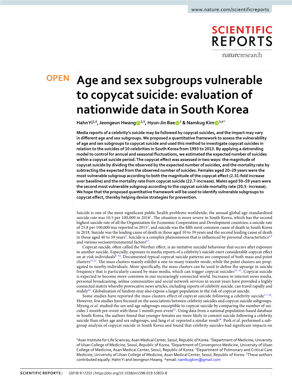 Age and Sex Subgroups Vulnerable to Copycat Suicide: Evaluation of Nationwide Data in South Korea Hahn Yi1,5, Jeongeun Hwang 2,5, Hyun-Jin Bae 2 & Namkug Kim 3,4*