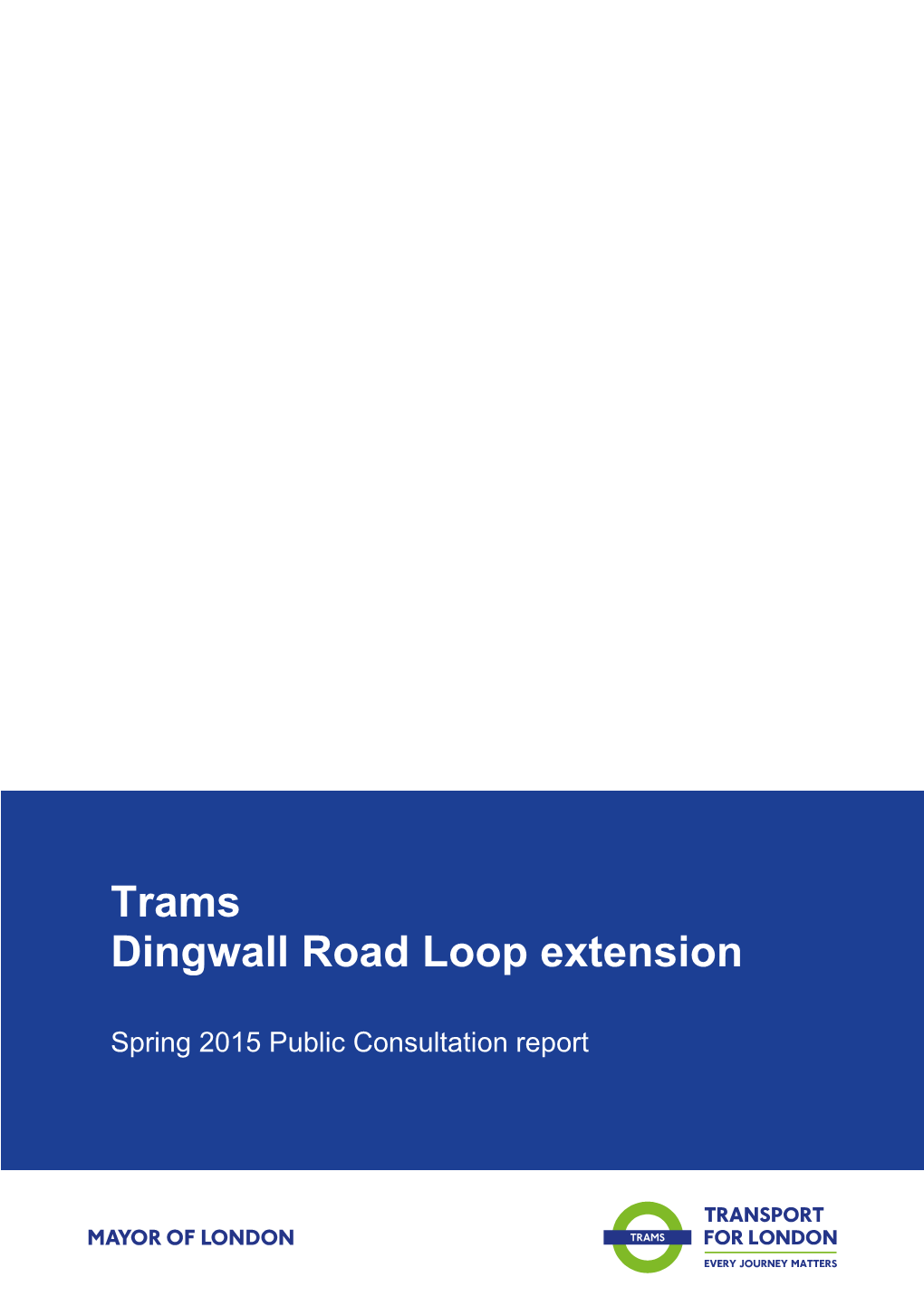 The Dingwall Road Loop Spring 2015 Consultation