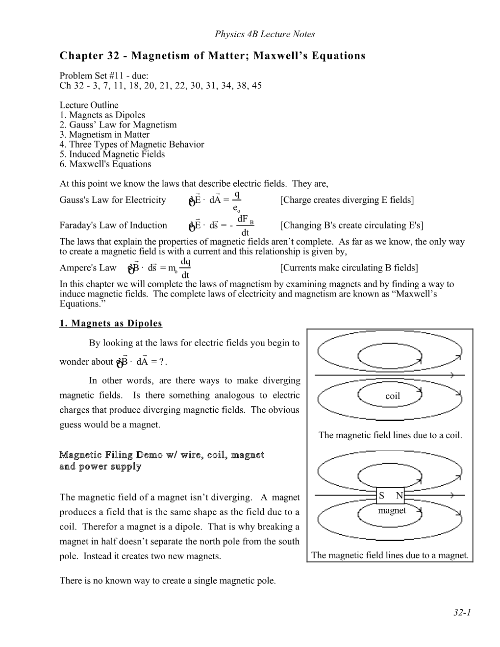 Chapter 32 - Magnetism of Matter; Maxwell’S Equations Problem Set #11 - Due: Ch 32 - 3, 7, 11, 18, 20, 21, 22, 30, 31, 34, 38, 45 Lecture Outline 1