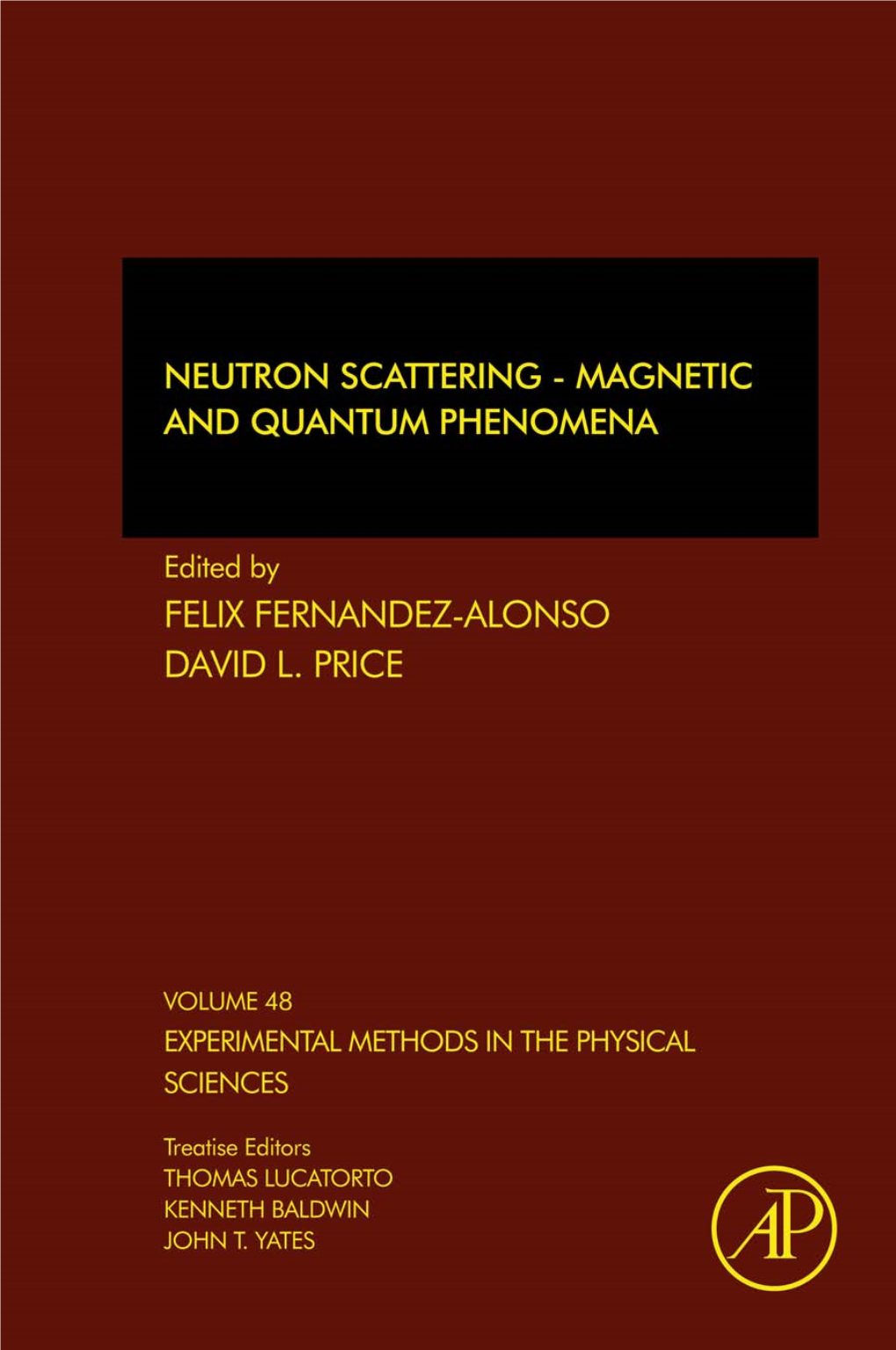 Neutron Scattering - Magnetic and Quantum Phenomena Experimental Methods in the Physical Sciences