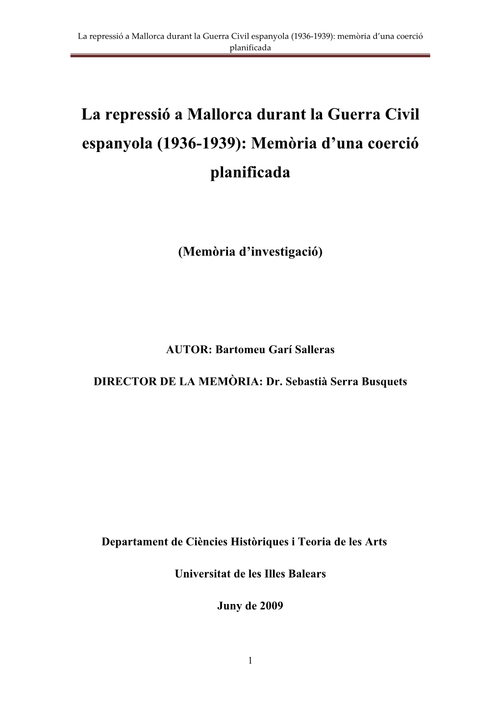 La Repressió a Mallorca Durant La Guerra Civil Espanyola (1936-1939): Memòria D’Una Coerció Planificada