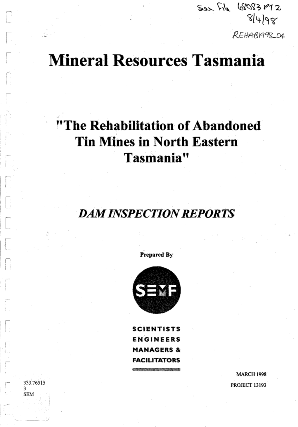 The Rehabilitation of Abandoned Tin Mines in North Eastern Tasmania" R I