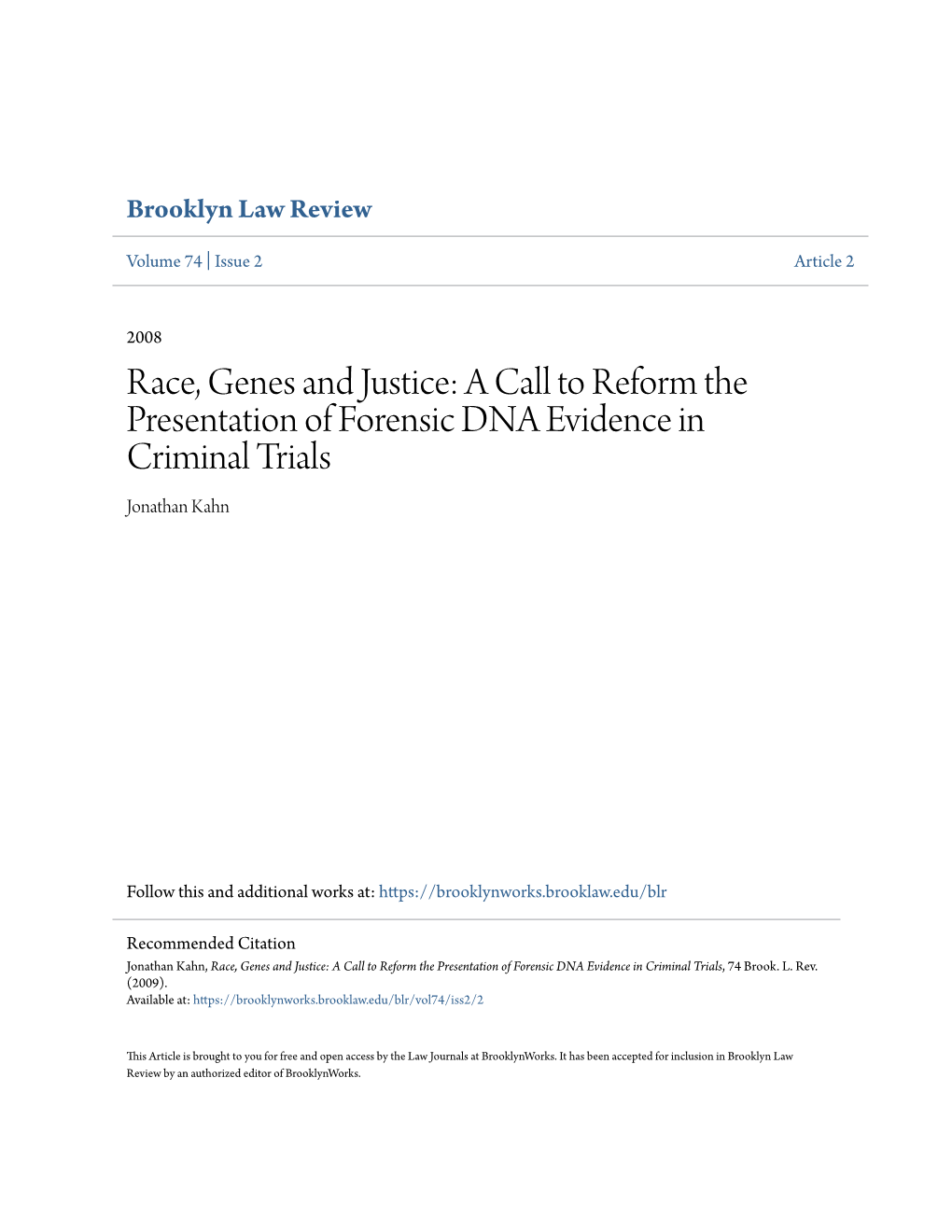 Race, Genes and Justice: a Call to Reform the Presentation of Forensic DNA Evidence in Criminal Trials Jonathan Kahn