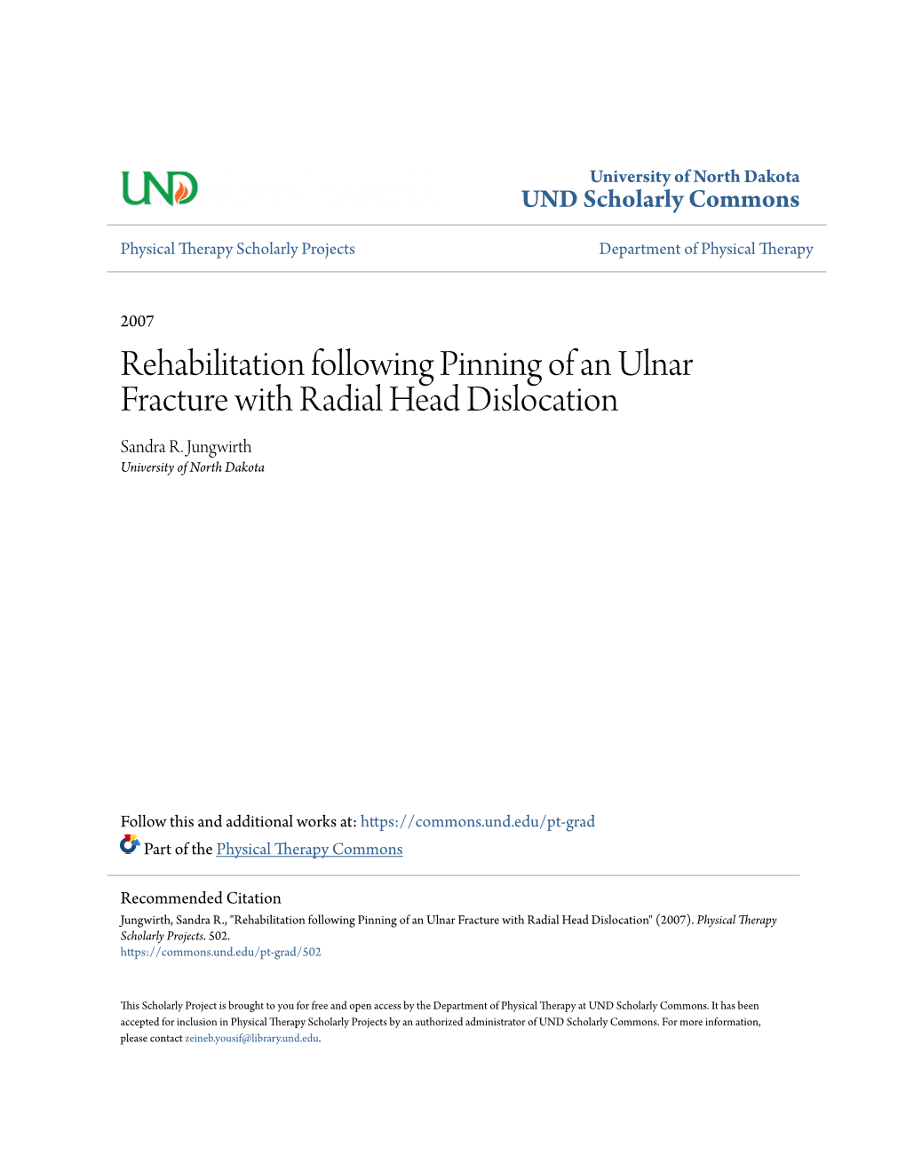 Rehabilitation Following Pinning of an Ulnar Fracture with Radial Head Dislocation Sandra R