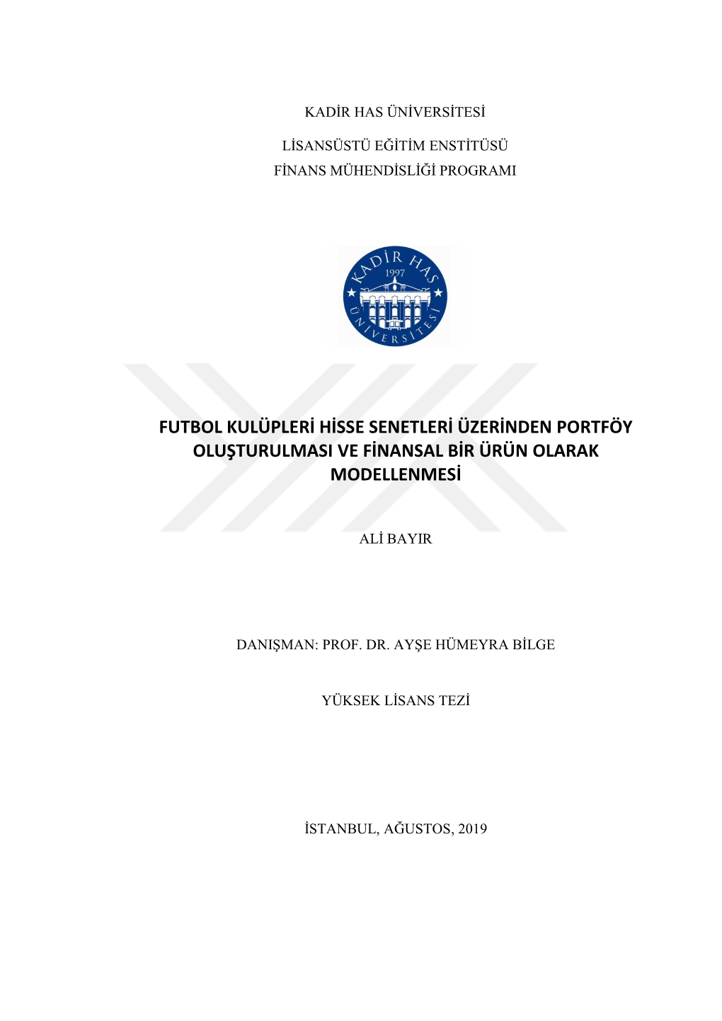 Futbol Kulüpleri Hisse Senetleri Üzerinden Portföy Oluşturulmasi Ve Finansal Bir Ürün Olarak Modellenmesi