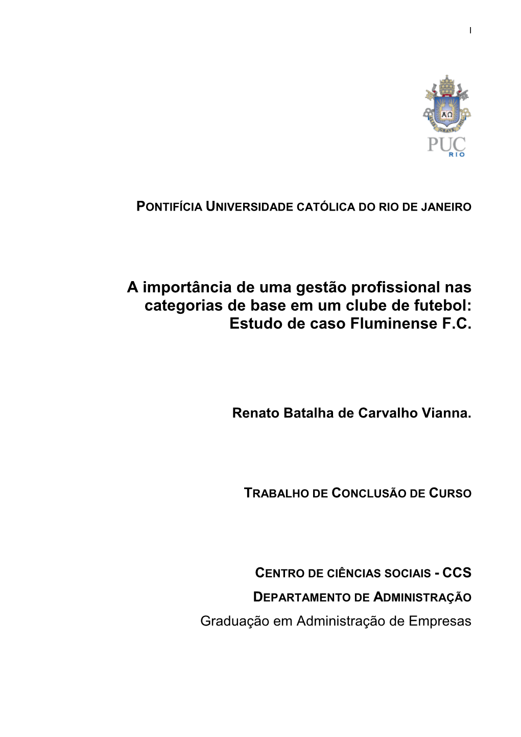 A Importância De Uma Gestão Profissional Nas Categorias De Base Em Um Clube De Futebol: Estudo De Caso Fluminense F.C