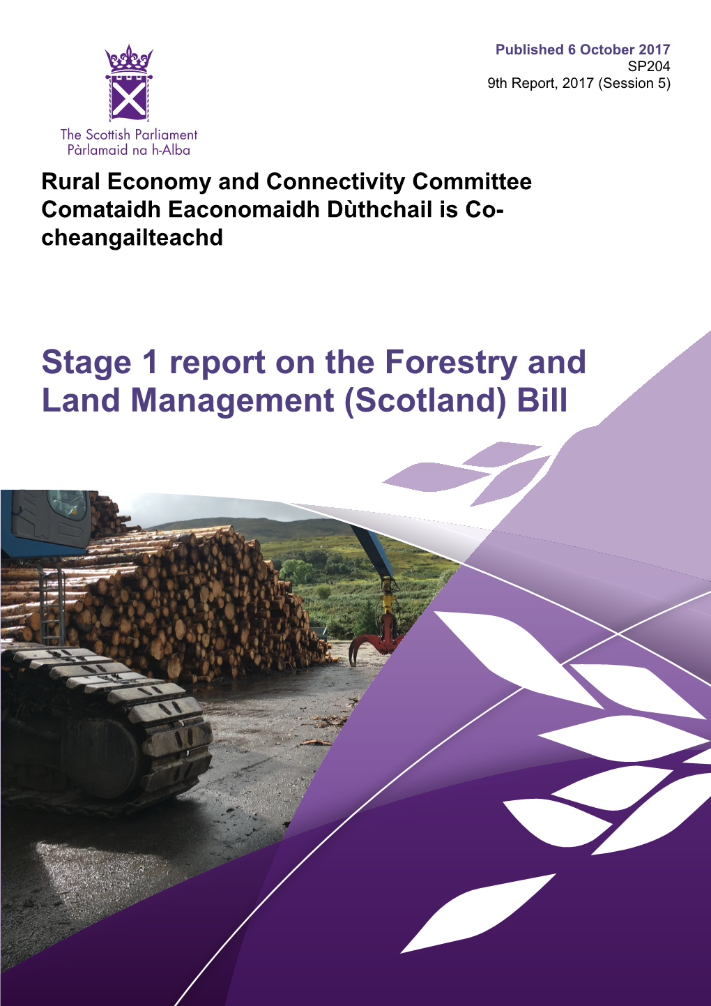 Stage 1 Report on the Forestry and Land Management (Scotland) Bill Published in Scotland by the Scottish Parliamentary Corporate Body