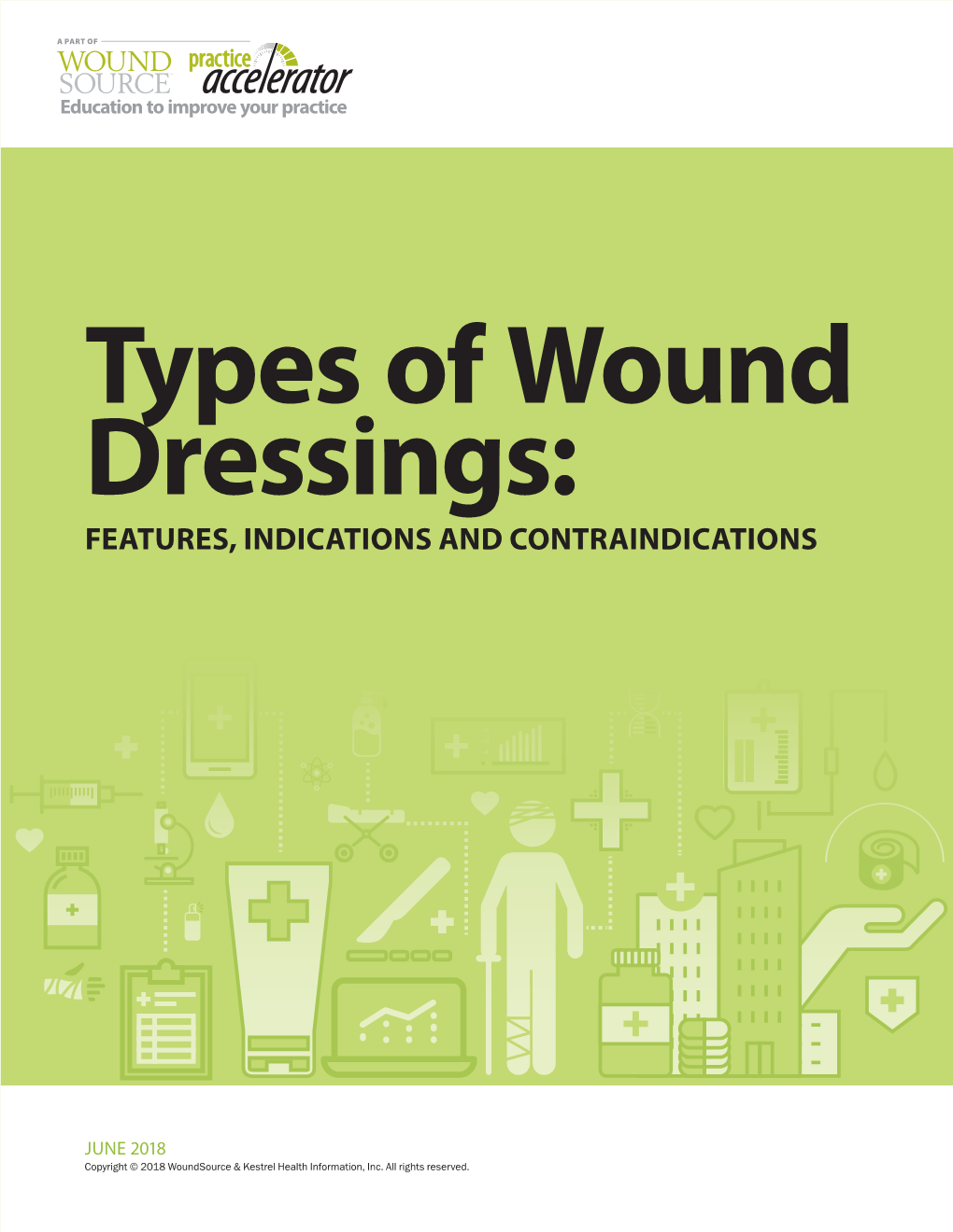 Types of Wound Dressings: FEATURES, INDICATIONS and CONTRAINDICATIONS