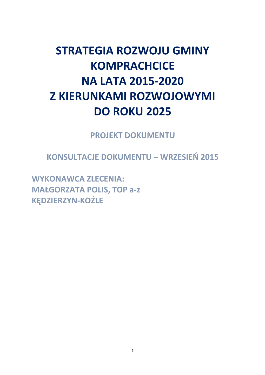 Strategia Rozwoju Gminy Komprachcice Na Lata 2015-2020 Z Kierunkami Rozwojowymi Do Roku 2025