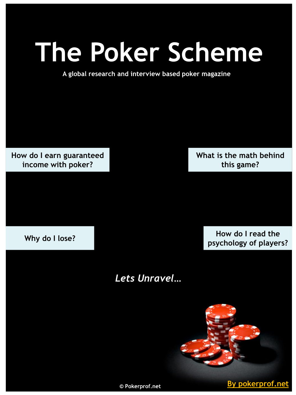 The Poker Scheme a Global Research and Interview Based Poker Magazine