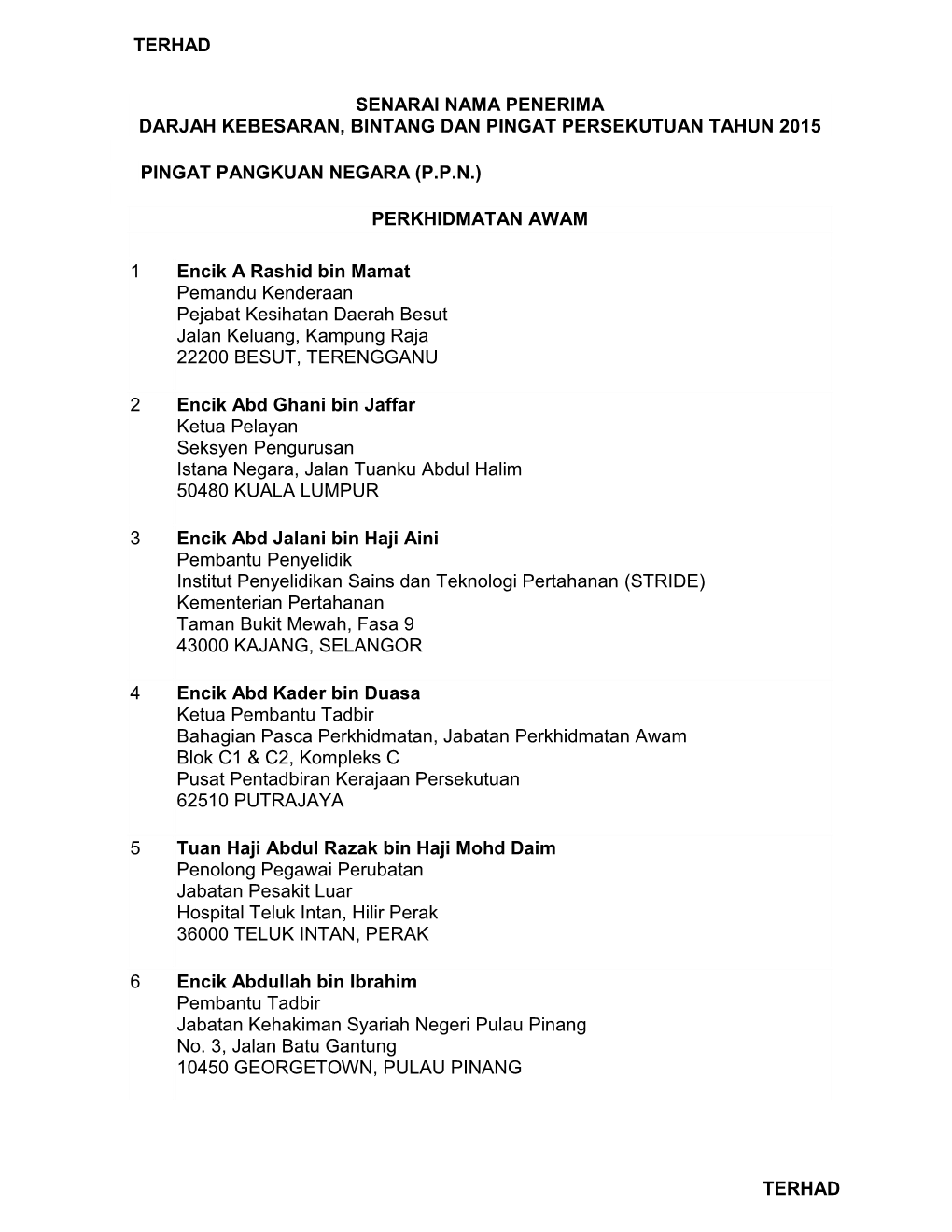 Terhad Terhad Senarai Nama Penerima Darjah Kebesaran, Bintang Dan Pingat Persekutuan Tahun 2015 Pingat Pangkuan Negara (P.P.N.)