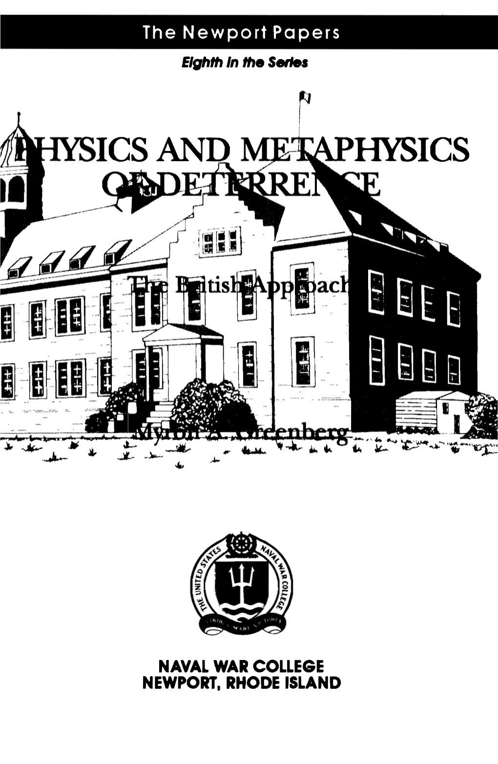 Physics and Metaphysics of Deterrence