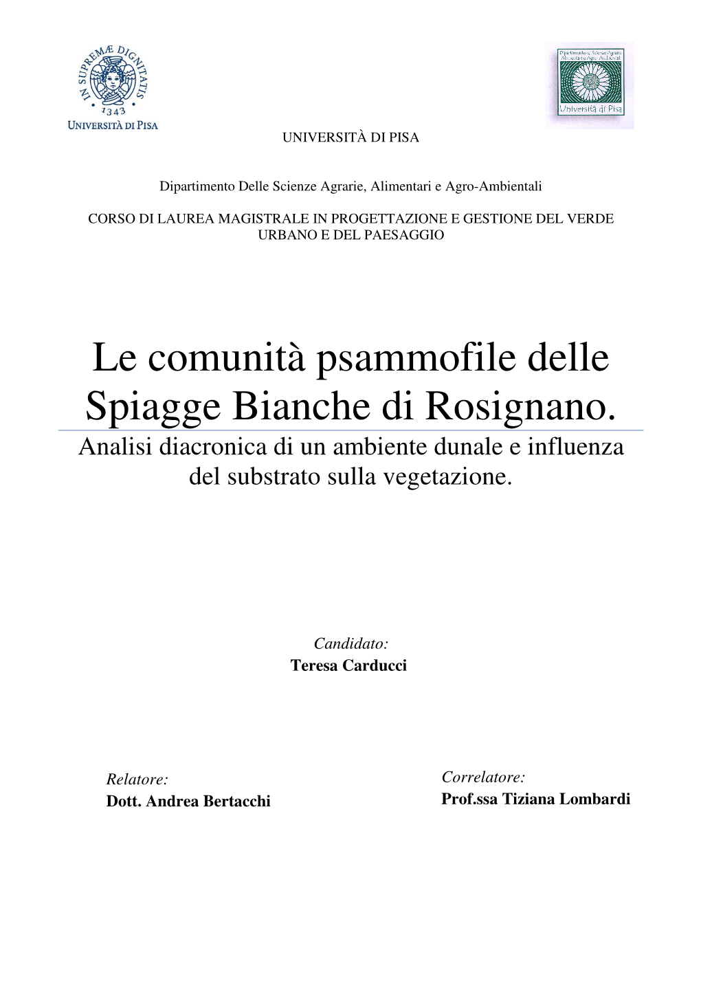 Le Comunità Psammofile Delle Spiagge Bianche Di Rosignano. Analisi Diacronica Di Un Ambiente Dunale E Influenza Del Substrato Sulla Vegetazione