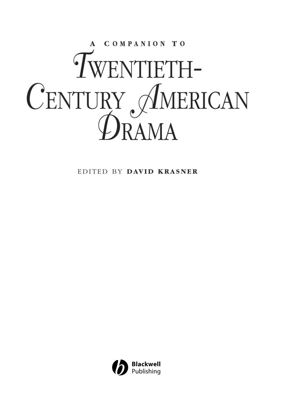 Krasner/Companion to Twentieth-Century American Drama Final 24.9.2004 6:38Pm Page Iii