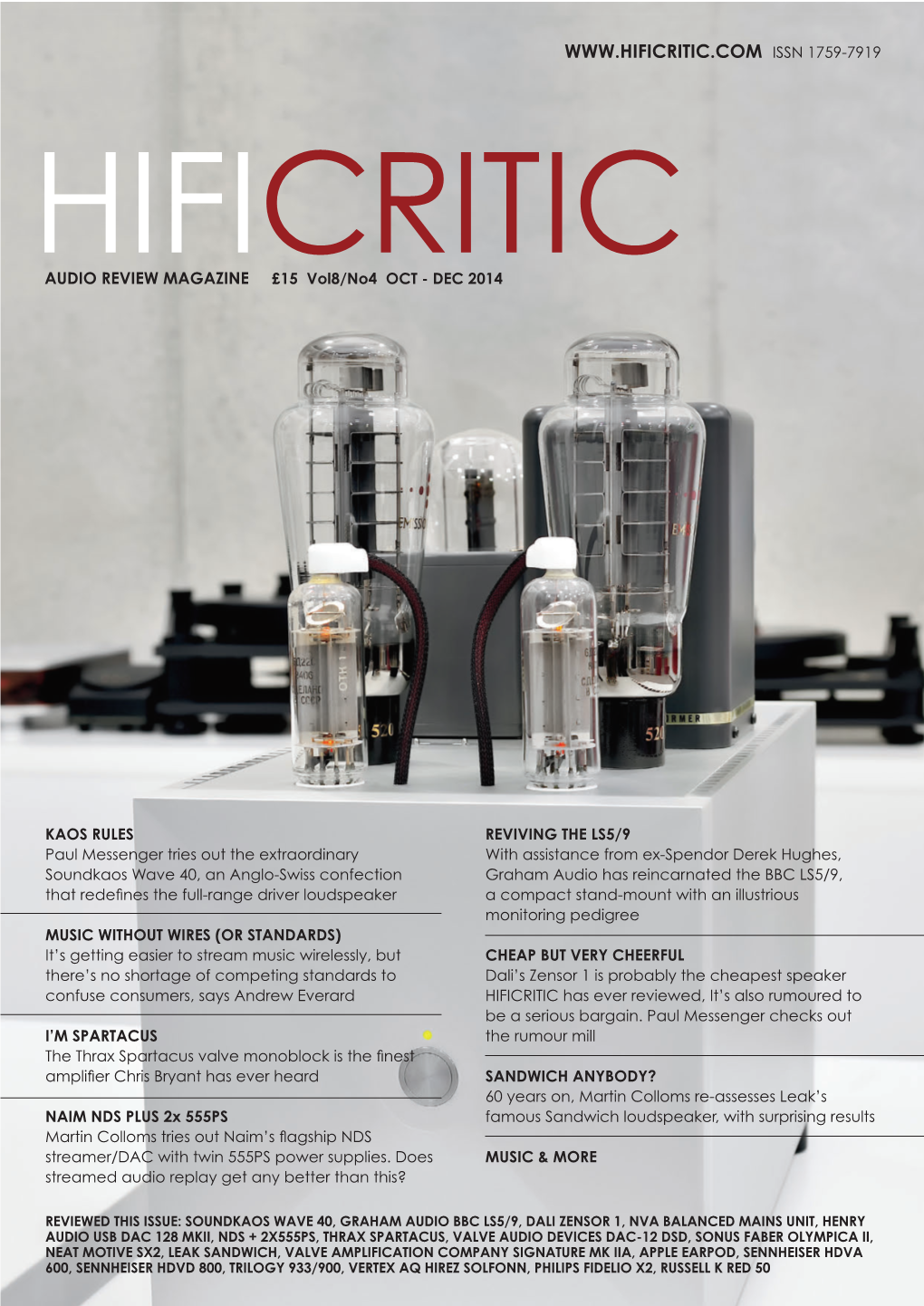 ISSN 1759-7919 HIFICRITIC AUDIO REVIEW MAGAZINE £15 Vol8/No4 OCT - DEC 2014