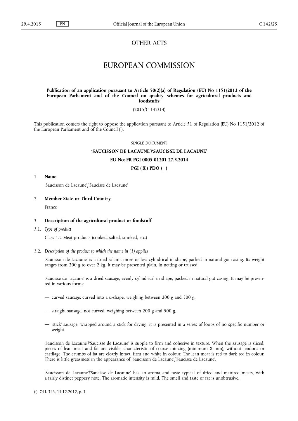 A) of Regulation (EU) No 1151/2012 of the European Parliament and of the Council on Quality Schemes for Agricultural Products and Foodstuffs (2015/C 142/14