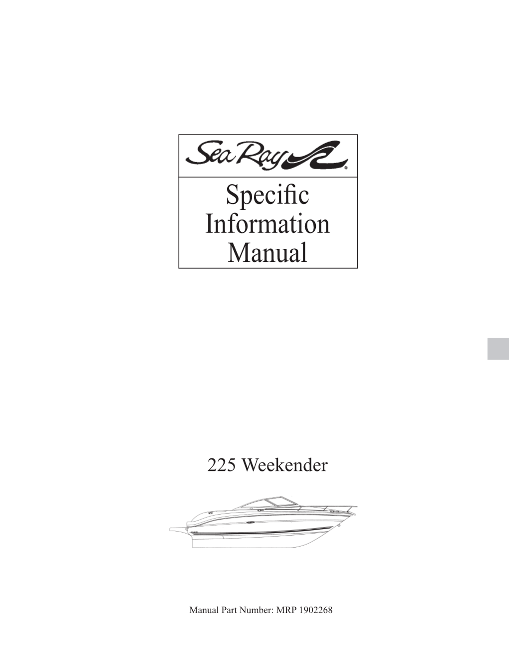 Sea Ray 225 Weekender, 2008: Specific Information Manual