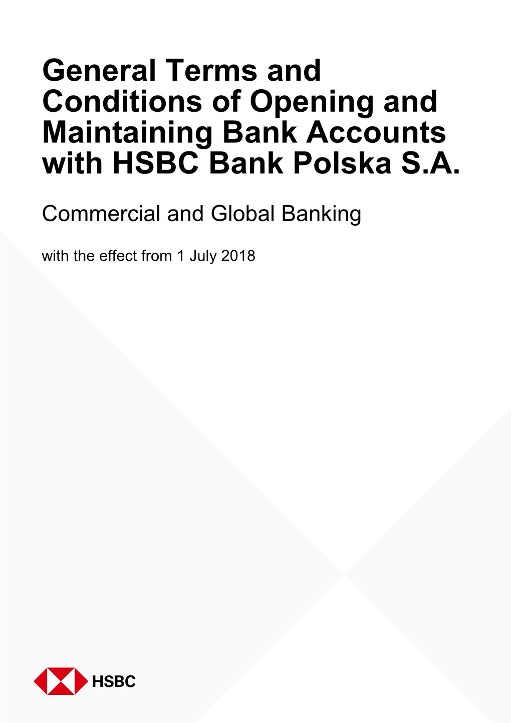 General Terms and Conditions of Opening and Maintaining Bank Accounts with HSBC Bank Polska S.A