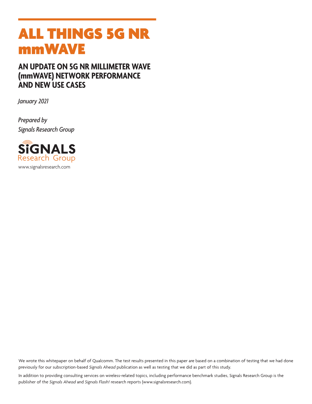 AN UPDATE on 5G NR MILLIMETER WAVE (Mmwave) NETWORK PERFORMANCE and NEW USE CASES