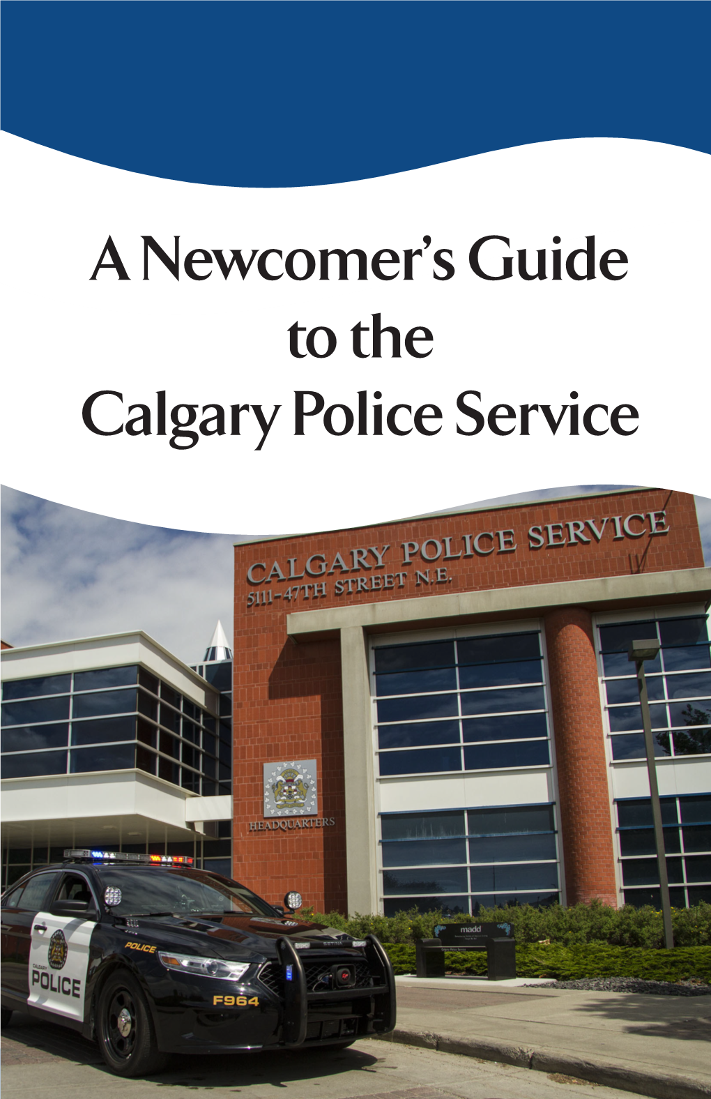 A Newcomer's Guide to the Calgary Police Service