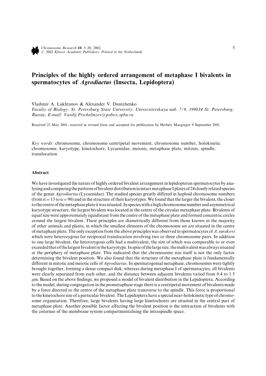 Principles of the Highly Ordered Arrangement of Metaphase I Bivalents in Spermatocytes of Agrodiaetus (Insecta, Lepidoptera)