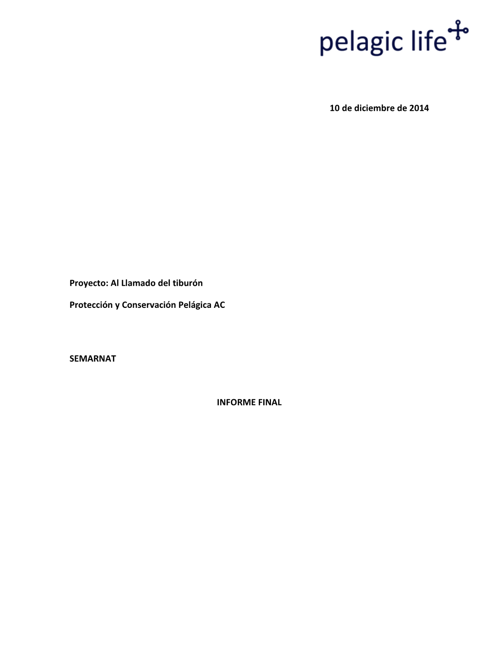 10 De Diciembre De 2014 Proyecto: Al Llamado Del Tiburón Protección Y