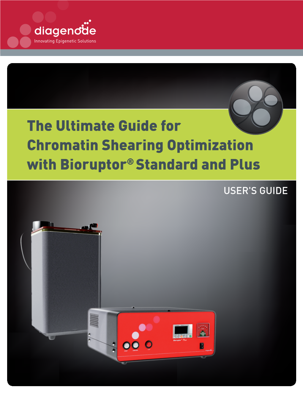 The Ultimate Guide for Chromatin Shearing Optimization with Bioruptor® Standard and Plus