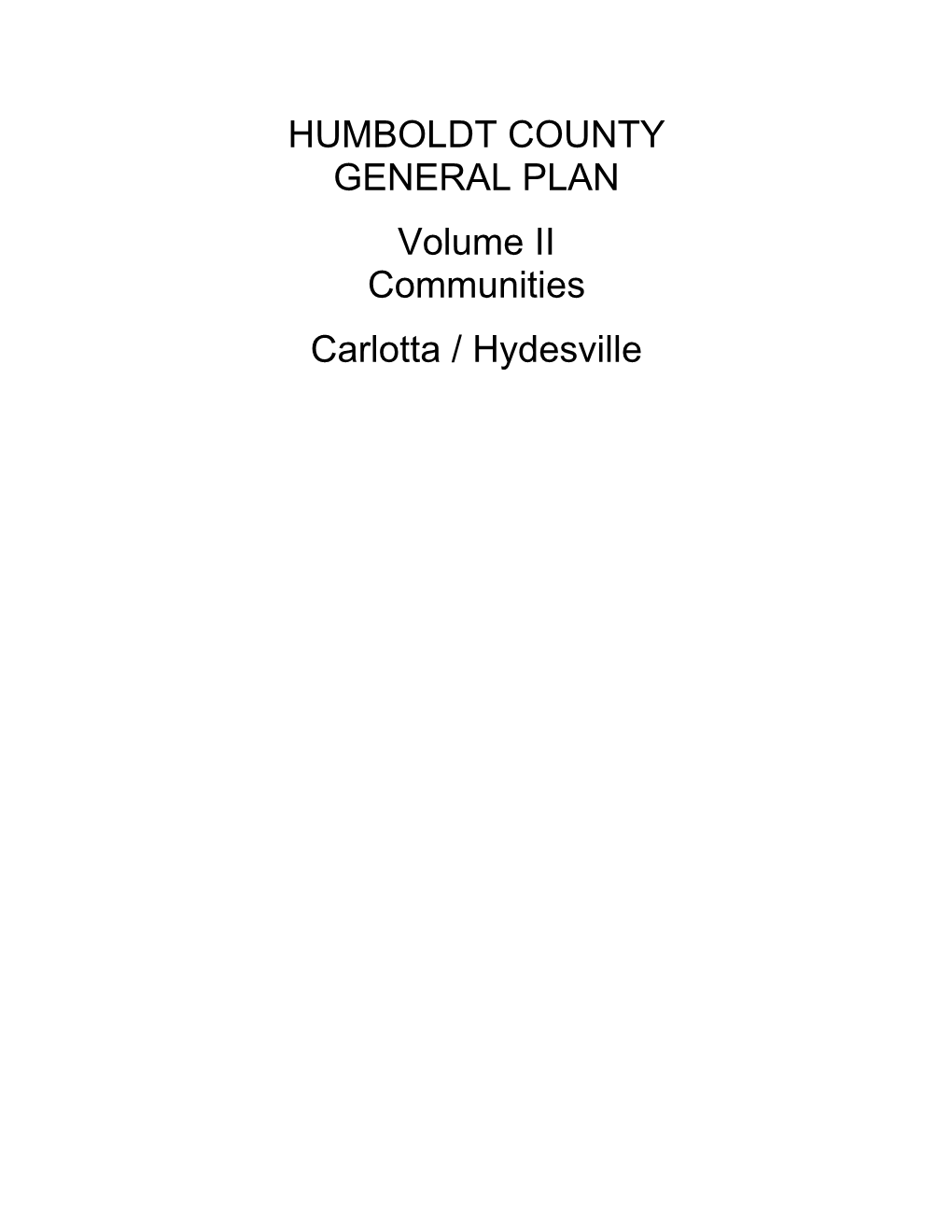 HUMBOLDT COUNTY GENERAL PLAN Volume II Communities Carlotta / Hydesville