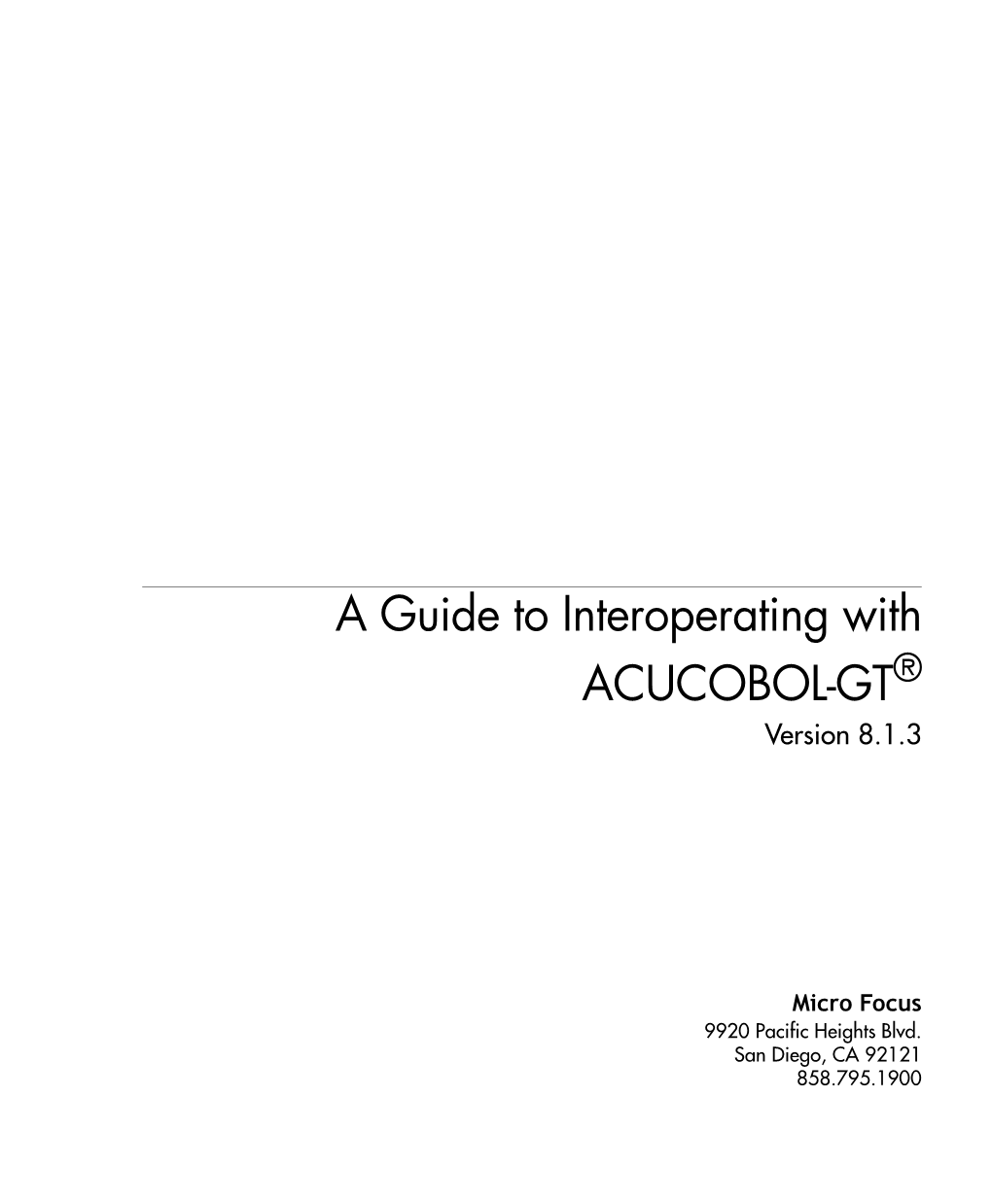 A Guide to Interoperating with ACUCOBOL-GT® Version 8.1.3