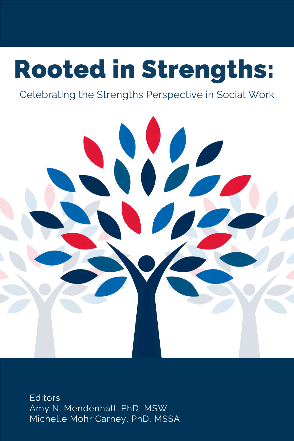 Rooted in Strengths: Celebrating the Strengths Perspective in Social Work