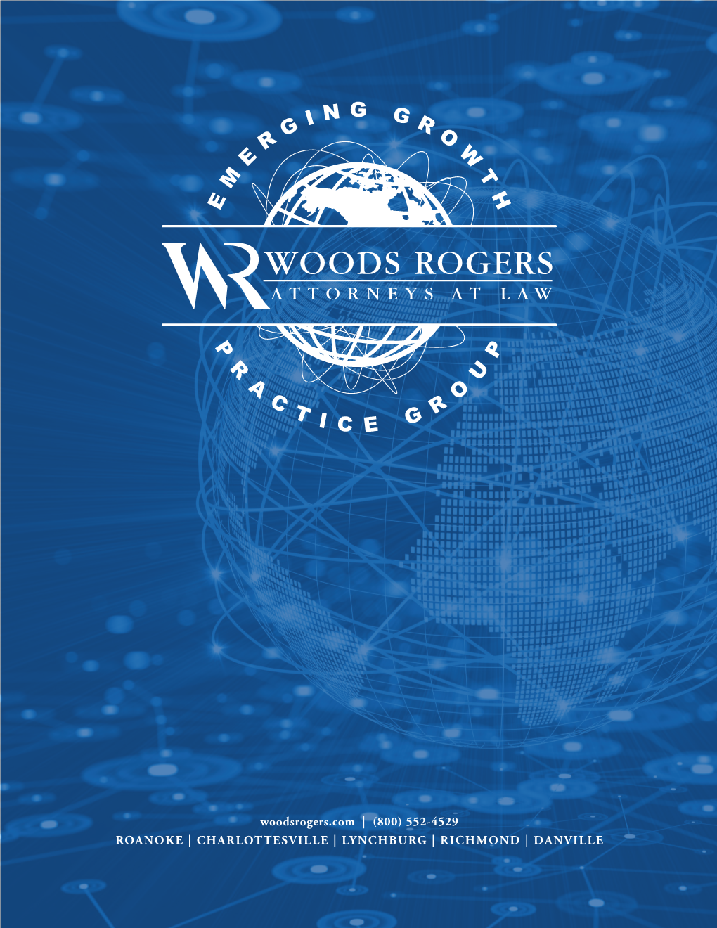 Woodsrogers.Com | (800) 552-4529 ROANOKE | CHARLOTTESVILLE | LYNCHBURG | RICHMOND | DANVILLE You Innovate