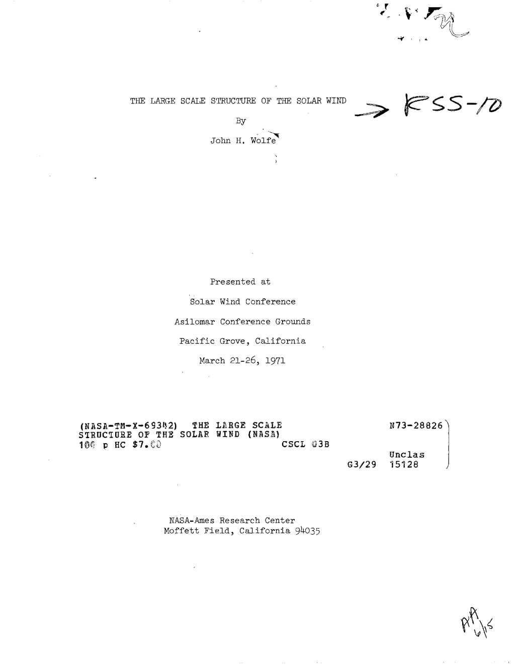 THE LARGE SCALE N73-28826 STRUCTURE of the SOLAR WIND (NASA) 10F P HC $7.CZ CSCL 63B Unclas G3/29 15128