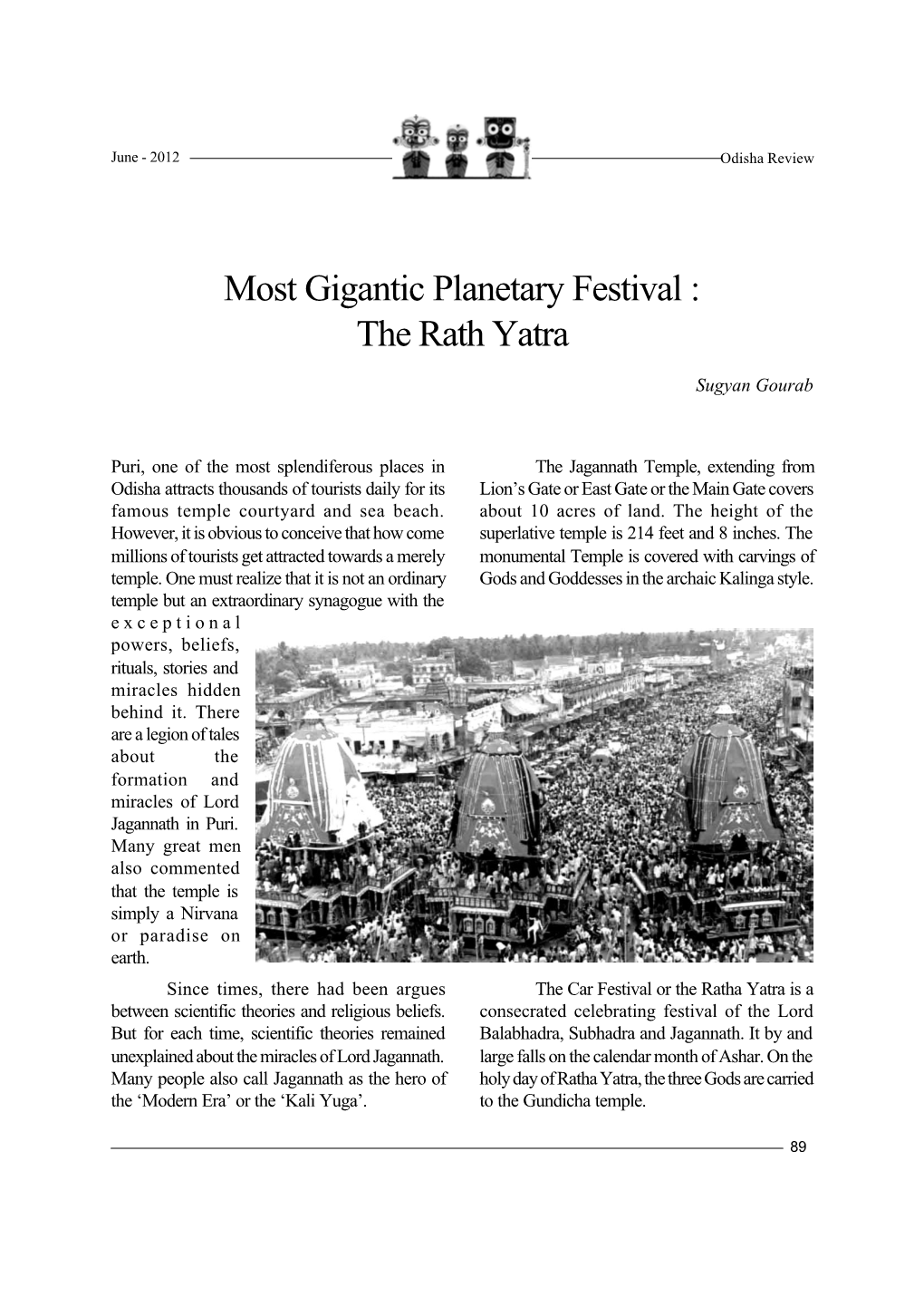 Most Gigantic Planetary Festival : the Rath Yatra