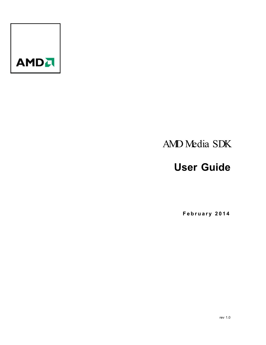 AMD Media SDK User Guide 2-1 Copyright © 2014 Advanced Micro Devices, Inc