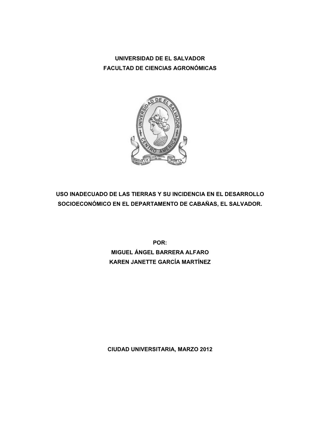 Universidad De El Salvador Facultad De Ciencias Agronómicas Uso Inadecuado De Las Tierras Y Su Incidencia En El Desarrollo Soci