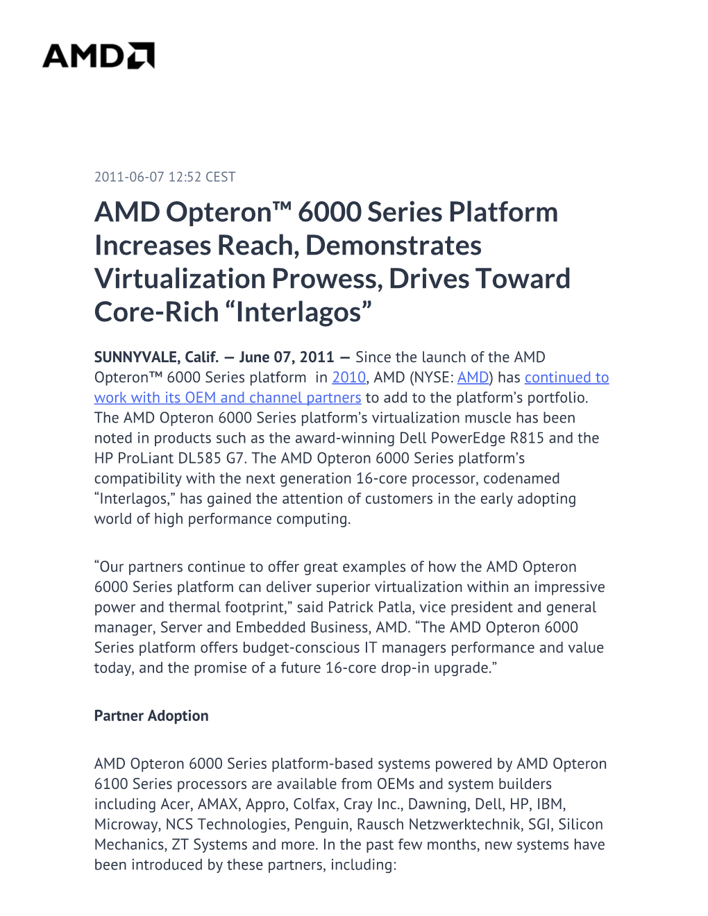 AMD Opteron™ 6000 Series Platform Increases Reach, Demonstrates Virtualization Prowess, Drives Toward Core-Rich “Interlagos”