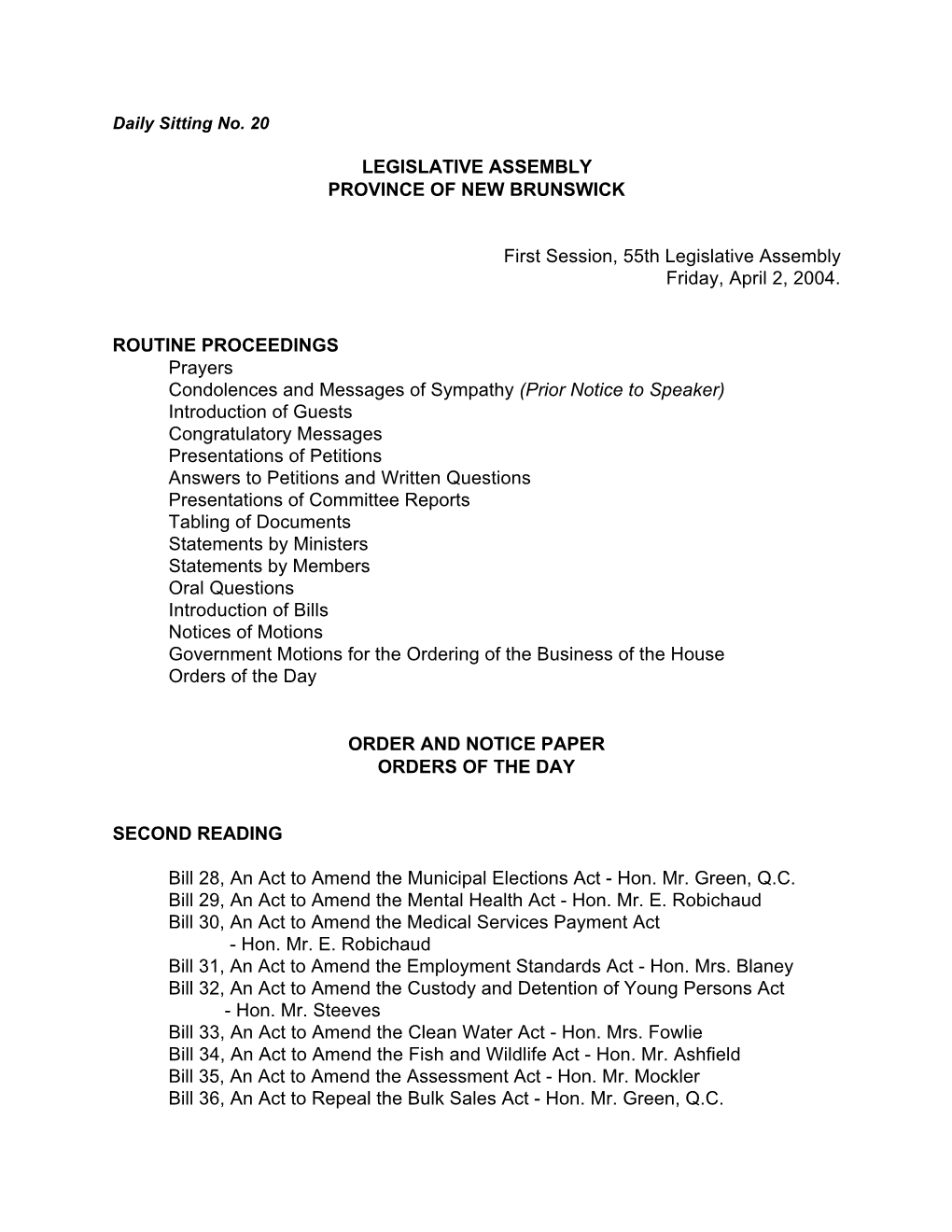 Daily Sitting 20, Friday, April 2, 2004, Order and Notice Paper, Orders Of