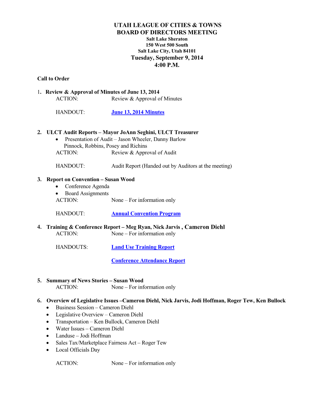 UTAH LEAGUE of CITIES & TOWNS BOARD of DIRECTORS MEETING Tuesday, September 9, 2014 4:00 P.M. , Cameron Diehl