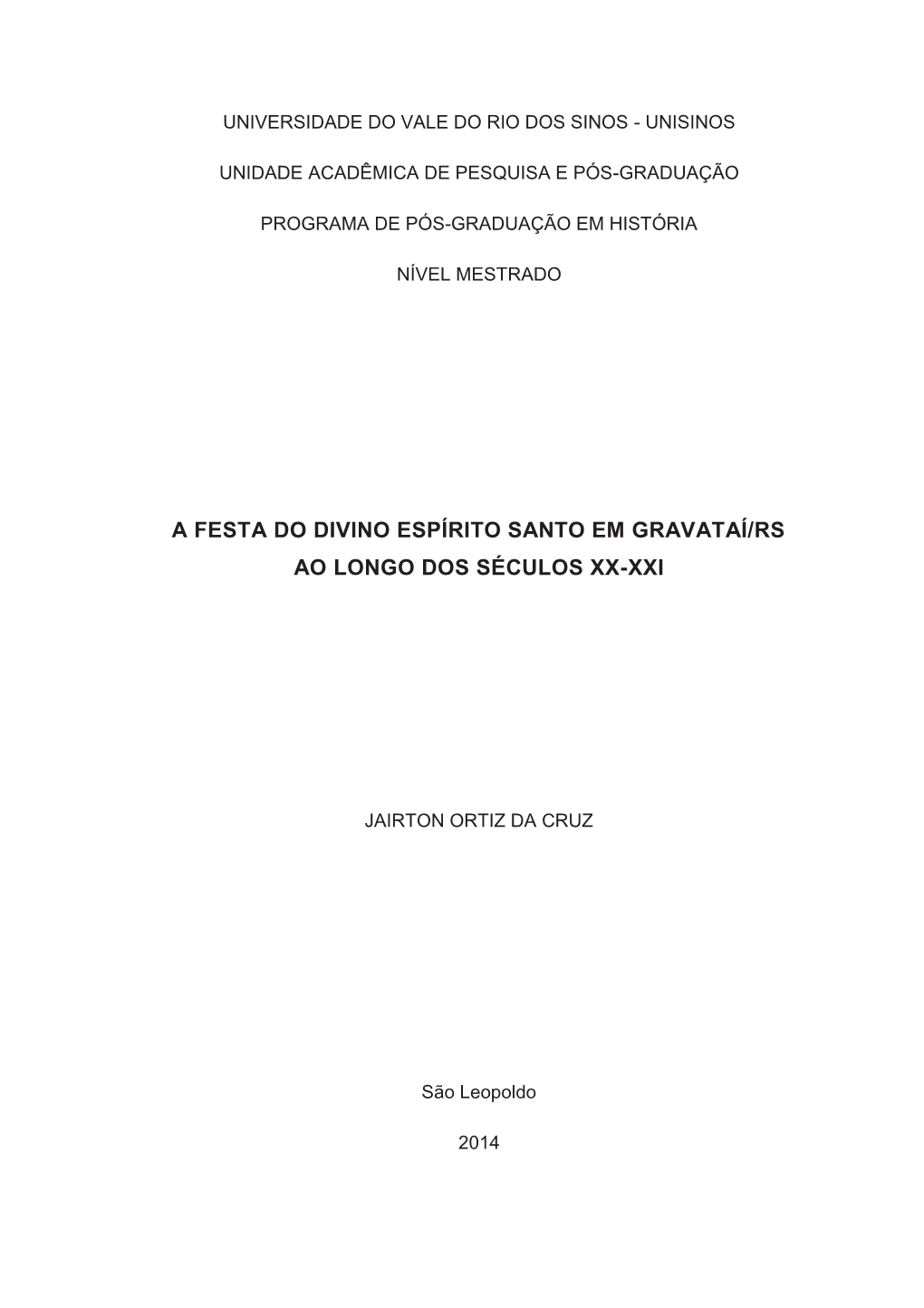 A Festa Do Divino Espírito Santo Em Gravataí/Rs Ao Longo Dos Séculos Xx-Xxi