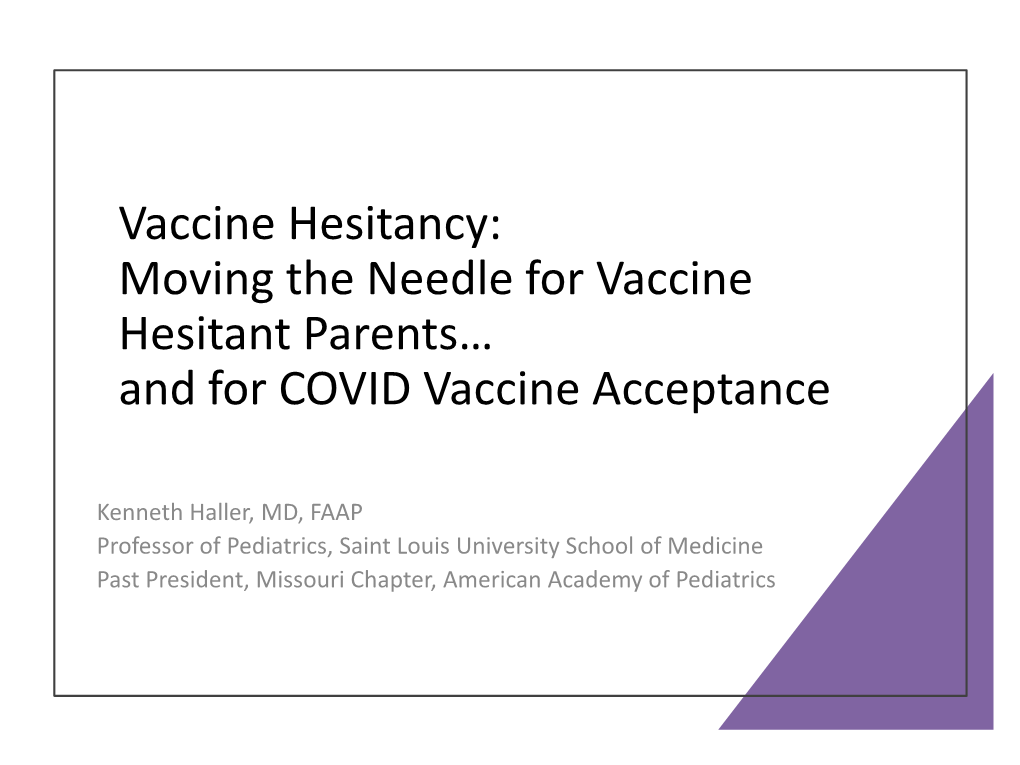 Vaccine Hesitancy: Moving the Needle for Vaccine Hesitant Parents… and for COVID Vaccine Acceptance
