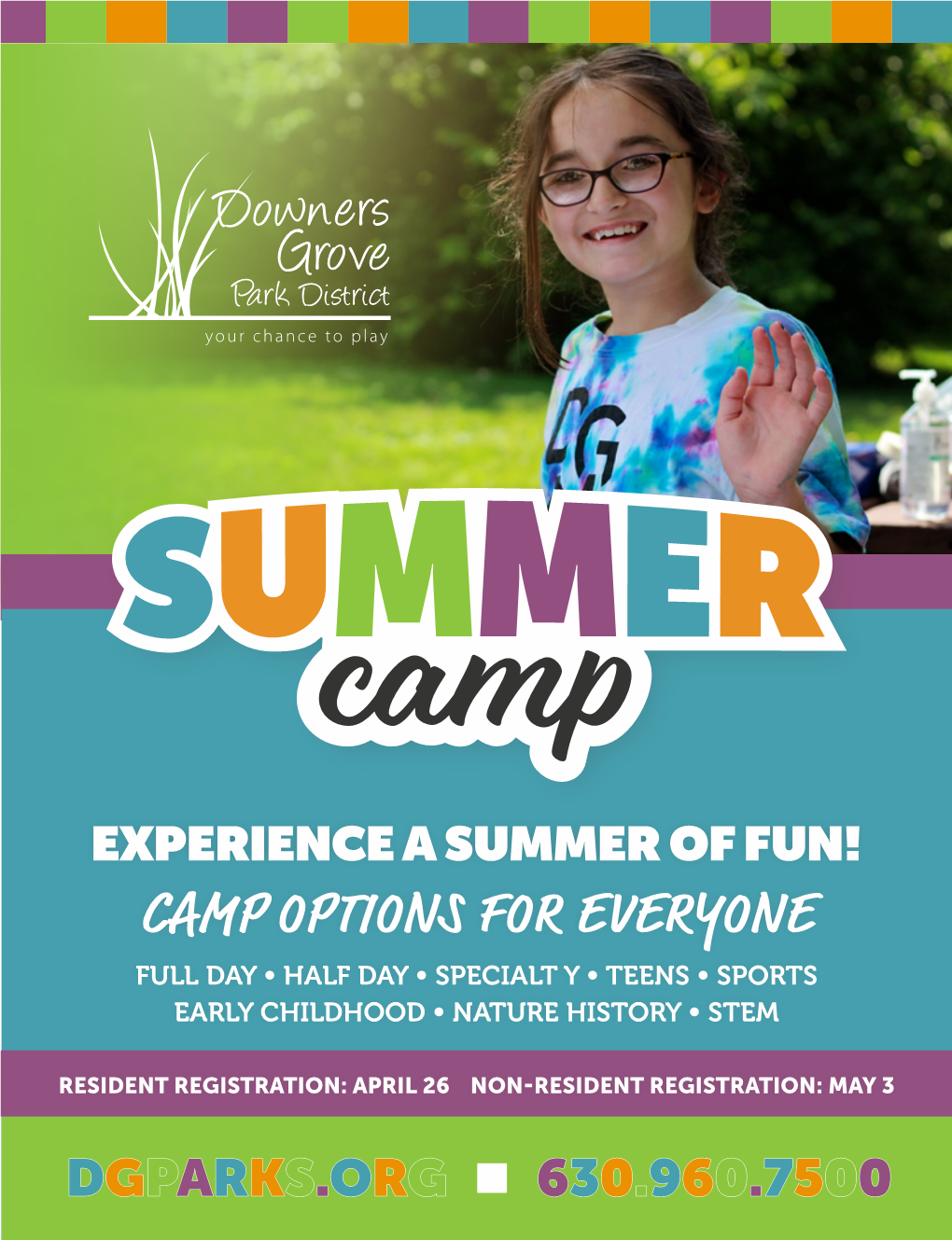 Experience a Summer of Fun! Camp Options for Everyone Full Day • Half Day • Specialt Y • Teens • Sports Early Childhood • Nature History • Stem