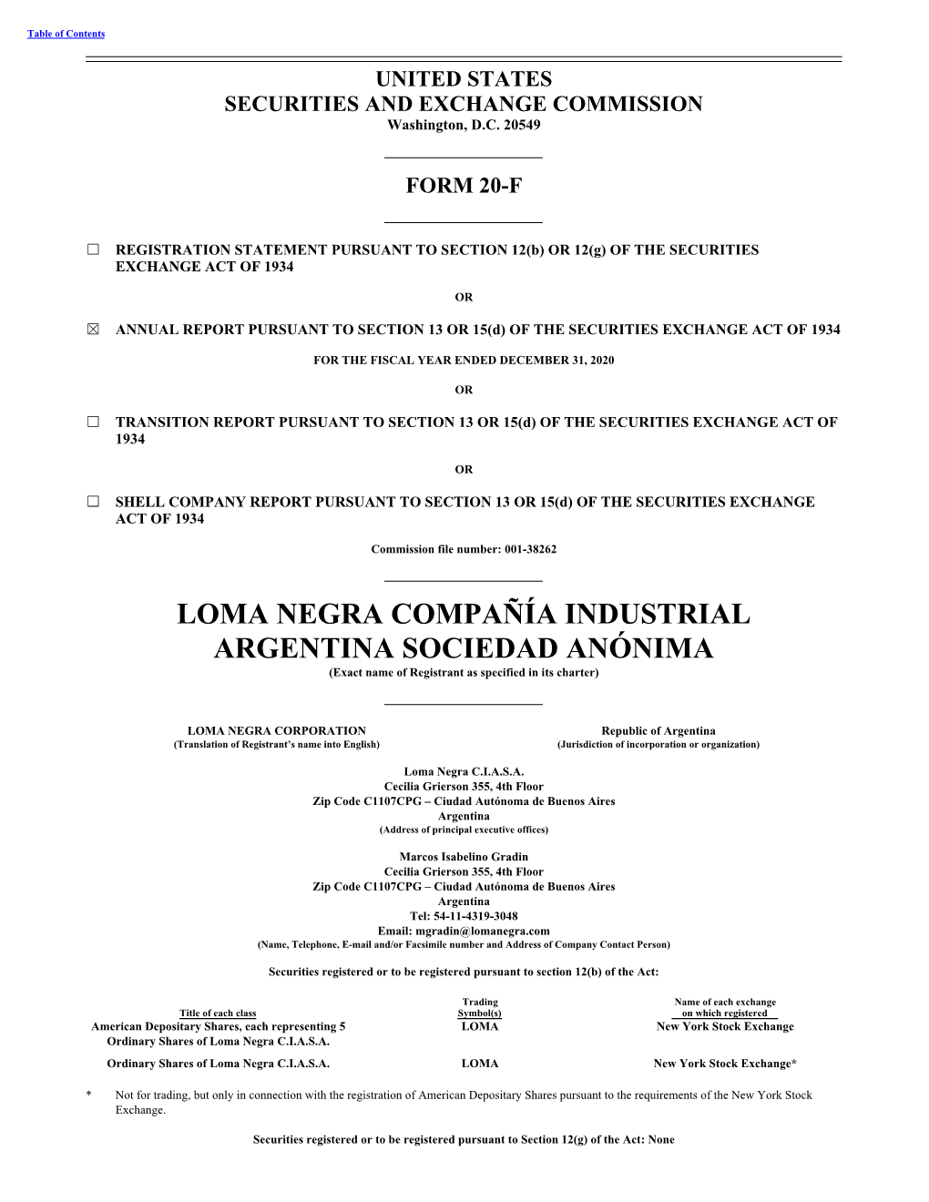 LOMA NEGRA COMPAÑÍA INDUSTRIAL ARGENTINA SOCIEDAD ANÓNIMA (Exact Name of Registrant As Specified in Its Charter)