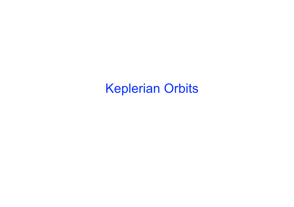 Keplerian Orbits Not Derived by Radial Velocities Derived by Radial Velocities