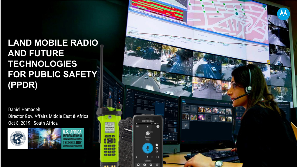 Land Mobile Radio and Future Technologies for Public Safety (Ppdr)